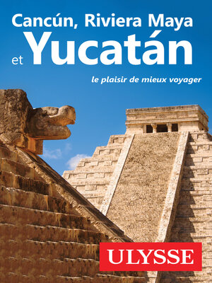 cover image of Cancun, Riviera Maya et Yucatan
